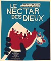 Le Nectar des Dieux - Théâtre de Poche Graslin