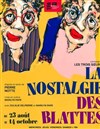 La nostalgie des blattes - La Manufacture des Abbesses