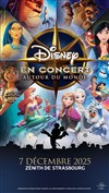 Disney en Concert : Autour du Monde - Zénith de Strasbourg - Zénith Europe