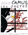 Les justes - Théâtre de l'Usine 