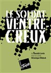 Le Soldat ventre-creux - Théâtre de la Tempête - Cartoucherie