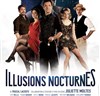 Illusions nocturnes - Le Théâtre