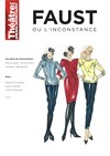 Faust ou l'inconstance - Théâtre de Ménilmontant - Salle Guy Rétoré