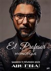 El Profesor dans Hypnotique - Alhambra