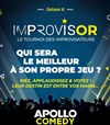 Improvisor : Le tournoi des improvisateurs - Apollo Comedy - Salle 160