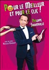 Philippe Souverville dans Pour le meilleur et pour le clic - Théâtre des Grands Enfants 