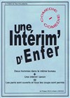 Une interim d'enfer - Théâtre de l'Eau Vive