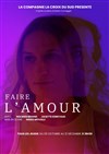 Faire l'amour - Théo Théâtre - Salle Théo