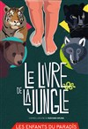 Le livre de la jungle - Les Enfants du Paradis - Salle 1