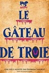 Le gâteau de troie - Espace Robert Manuel