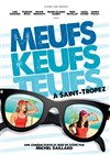 Meufs keufs teufs à Saint Tropez - Le Point Comédie