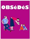 Obsédés - Théâtre Acte 2