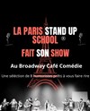 La Paris Stand-Up School fait son show - Broadway Comedy Club Paris