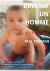 Paul Toucang dans Devenir un homme - Théâtre Aleph