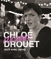 Chloé Drouet dans Chloé fucking Drouet - Dikkenek Comedy Bar