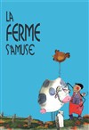 La ferme s'amuse - Aktéon Théâtre 