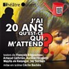 J'ai 20 ans qu'est-ce qui m'attend ? - Théâtre Ouvert