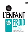 L'Enfant Froid - Théâtre de Belleville