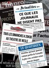 Ce que les journaux ne disent pas - Théâtre de Nesle - petite salle