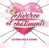 Divorce et châtiments - Le Off de Chartres - salle 1