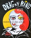 Drag my king n°15 - Les Voûtes