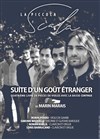 Suite d'un goût étranger - La Scala Paris