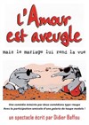 L'amour est aveugle mais le mariage lui rend la vue - L'Escalier du Rire