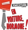 En voiture, Hormone! - Théâtre le Proscenium