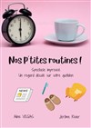 Nos p'tites routines - La P'tite scène