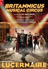 Britannicus : Musical Circus - Théâtre Le Lucernaire