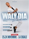 Waly Dia dans Waly Dia garde la pêche ! - La Cigale