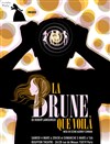 La Brune que voilà - Bouffon Théâtre