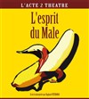 Raphaël Petronio dans l'Esprit du mâle - Théâtre Acte 2