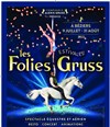 Les Folies Gruss Estivales - Les Folies Gruss - Béziers