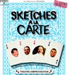 Sketches à la carte - Théâtre de Verdure