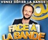 Face à la bande - Studio 210