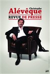 Christophe Alévêque dans Revue de presse - Théâtre Comédie de Lille 