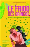 Le frigo des gringos - La Petite Croisée des Chemins