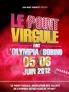 Le Point Virgule fait Bobino - Bobino