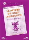 Le retour du chat assassin - L'Archange Théâtre