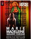 Marie-Madeleine - Théâtre de Poche Montparnasse - Le Poche