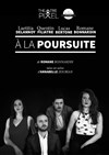 À la poursuite - Théâtre Pixel