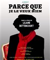 Parce que je le veux bien - La Manufacture des Abbesses