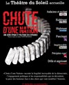 Chute d'une Nation - Théâtre du Soleil - Petite salle - La Cartoucherie