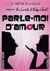 Parle-moi d'amour - Théâtre Atelier des Arts