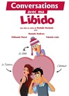 Conversations avec ma libido - La Comédie des Suds