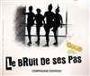 Le bruit de ses pas - Théâtre El Duende