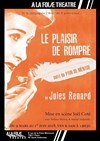 Le plaisir de rompre - A La Folie Théâtre - Petite Salle