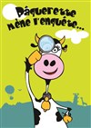 Pâquerette mène l'enquête - La Comédie du Mas