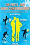 Un petit jeu sans consequence - Théâtre le Méry